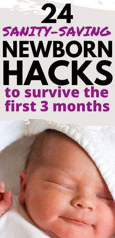 a baby is smiling with the caption 24 saunty - saving newborn hacks to survive the first 3 months