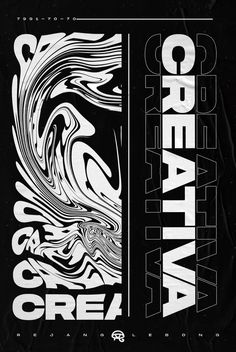 a black and white poster with an image of the words creativity on it's side