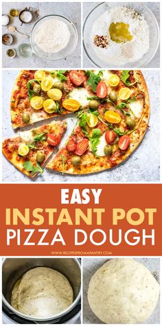 the instructions for how to make an easy instant pot pizza dough