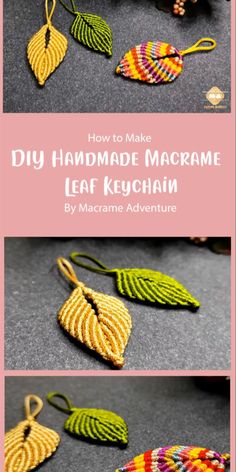 how to make handmade macrame leaf keychains with instructions for making them