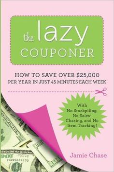 the lazy couper how to save over $ 500 per year in just 3 minutes each week