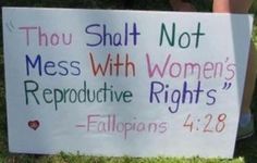 a sign that says thou shall not mess with women's reprodutive rights