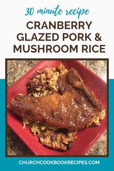 cranberry glazed pork and mushroom rice on a red plate with text overlay