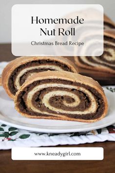 homemade nut roll on a plate with text overlay that reads homemade nut roll christmas bread recipe