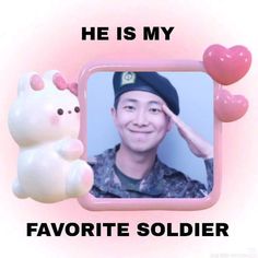 an image of a man holding a teddy bear in front of his face with the caption he is my favorite soldier