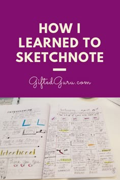 an open notebook with the words how i learned to sketch note on it and a purple background