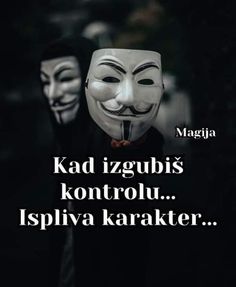 two masks with the words kad izggubis kontolu ispiva karaoker