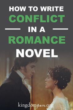 a man and woman are facing each other with the words how to write conflict in a romance novel