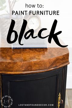 a black cabinet with the words how to paint furniture black on it and an image of a clock