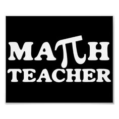 a black and white poster with the words'math teacher'written in white on it