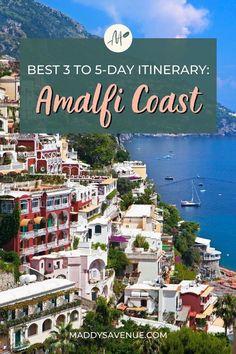 the amalfi coast with text overlay reading best 3 - day itinerary