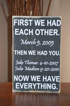 a sign that says first we had each other