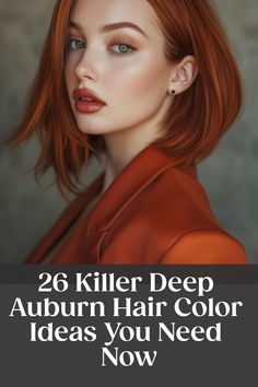 Red-haired woman wearing a matching rust-colored jacket, text reads "26 Killer Deep Auburn Hair Color Ideas You Need Now". Trendy Red Hair, Auburn Bob, Dark Auburn Hair Color