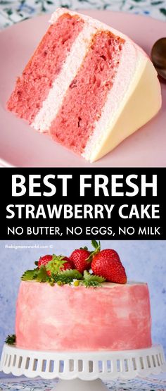 the best fresh strawberry cake no butter, no eggs, no milk is on the plate