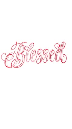 the word blessing written in red ink on a white background with an ornate font that reads,