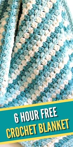 a blue and white crochet blanket with the text 6 hour free crochet blanket