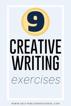 the 9 creative writing exercises for students