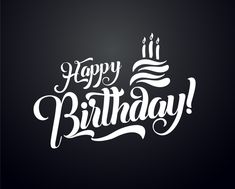 the words happy birthday written in white on a black background