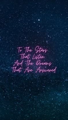 the stars that lie down and the dreams that are answered written in neon pink on a dark blue background