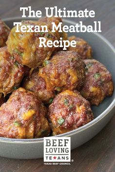 the ultimate texan meatball recipe in a bowl on a table with text overlay