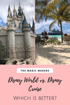 a castle with the words disney world v s disney cruise which is better? on it