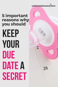 a pink pacifier sitting on top of a calendar with the words keep your date a secret