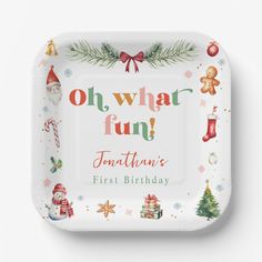 a christmas themed plate with the words oh what fun?