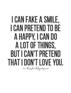 a black and white quote with the words i can fake a smile, i can pretend to