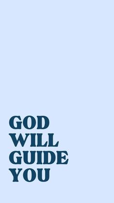 the words god will guide you against a blue background