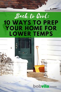 a green door with the words back to god 10 ways to prep your home for lower temps