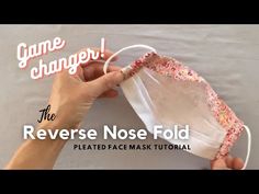 the reverse nose fold is being made with fabric