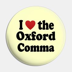 In the name of clarity - we should all love the final comma in a series, aka the Oxford comma! -- Choose from our vast selection of pins to match with your desired size to make the perfect custom pin. Pick your favorite: Movies, TV Shows, Art, and so much more! Available in small and large. Perfect to wear or to decorate your bag or backpack with. Commas In A Series, Oxford Comma, Button Making, Backpack Pins, Rich Man, All Love