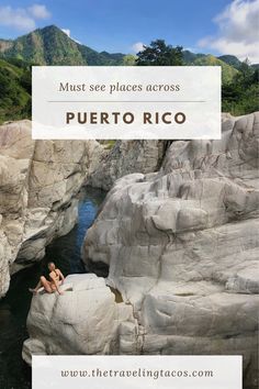 a woman sitting on top of a rock next to the ocean with text overlay reading must see places across puerto rico