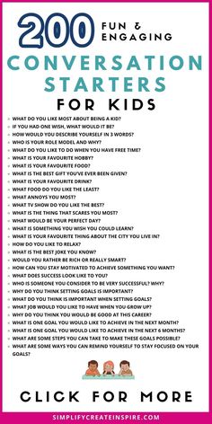 a poster with the words 200 fun and engaging conversation starter for kids