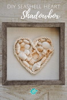 a heart shaped shadow box with shells in it and the words diy seashell heart shadow box