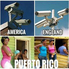 three different types of surveillance cameras with the caption america, england, puerto rico