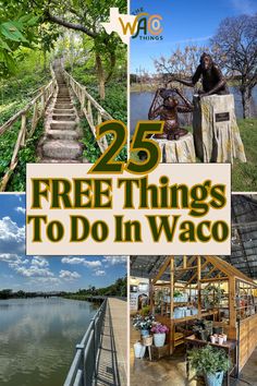 there are many pictures with the words 25 free things to do in waco on them