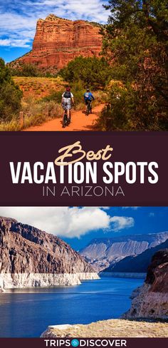 two photos with the words best vacation spots in arizona on them and an image of people riding bikes