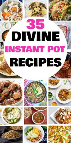 35 Divine Instant Pot Recipes collage with various dishes displayed around the title. Instant Pot Ideas Healthy, Insta Recipes Instant Pot, Best Instant Pot Recipes For Beginners, Potluck Instant Pot Recipes, Instagram Pot Recipes, Instant Pot Recipes For 2 People, Instant Pot Meal Ideas, Insta Dutch Oven Recipes