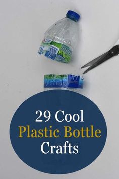 there are two plastic bottles and scissors on the table next to each other with text that reads 29 cool plastic bottle crafts