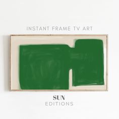 an abstract painting in green and white with the text instant frame tv art sun editions