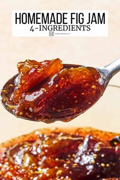 a spoon full of homemade fig jam with the title above it reads homemade fig jam 4 ingredients