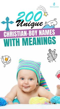 a baby wearing a knitted hat with the words 200 unique christian - boy names with meanings