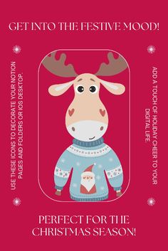 a moose wearing a sweater with the words, get into the festive mood perfect for the christmas season