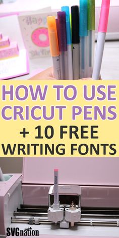 how to use cricut pens + 10 free writing font