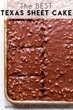 the best texas sheet cake is made with brownie batter and chocolate frosting on top