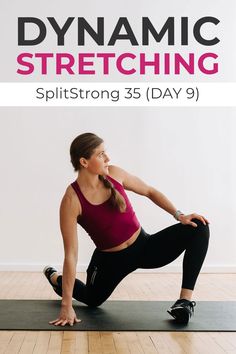 a woman in a yoga pose with the words dynamic stretching