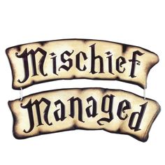 two wooden signs with the words mischef and managed written in black on them