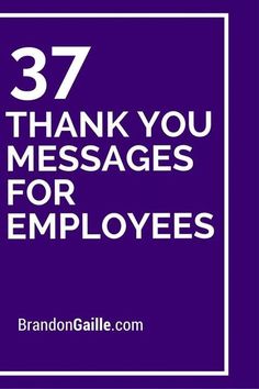 the words 37 thank you messages for employees are in white letters on a purple background