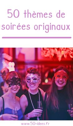 three women wearing masks and holding glasses with the words 4 tips for the perfect party given?